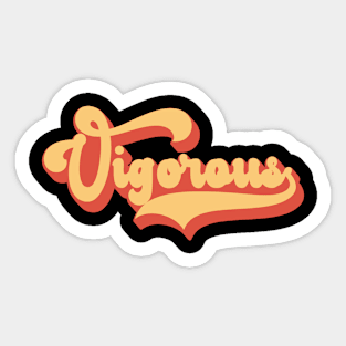 Vigorous Sticker